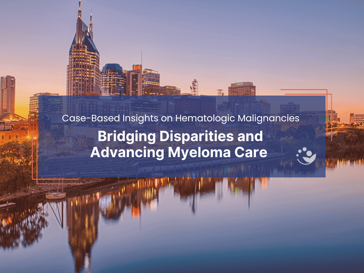 Nashville skyline backdrop for case-based insights on hematologic malignancies, focusing on myeloma care and cancer disparities.