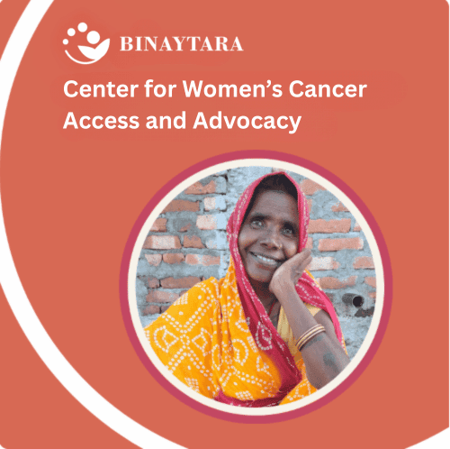 Binaytara's Center for Women's Cancer Access and Advocacy