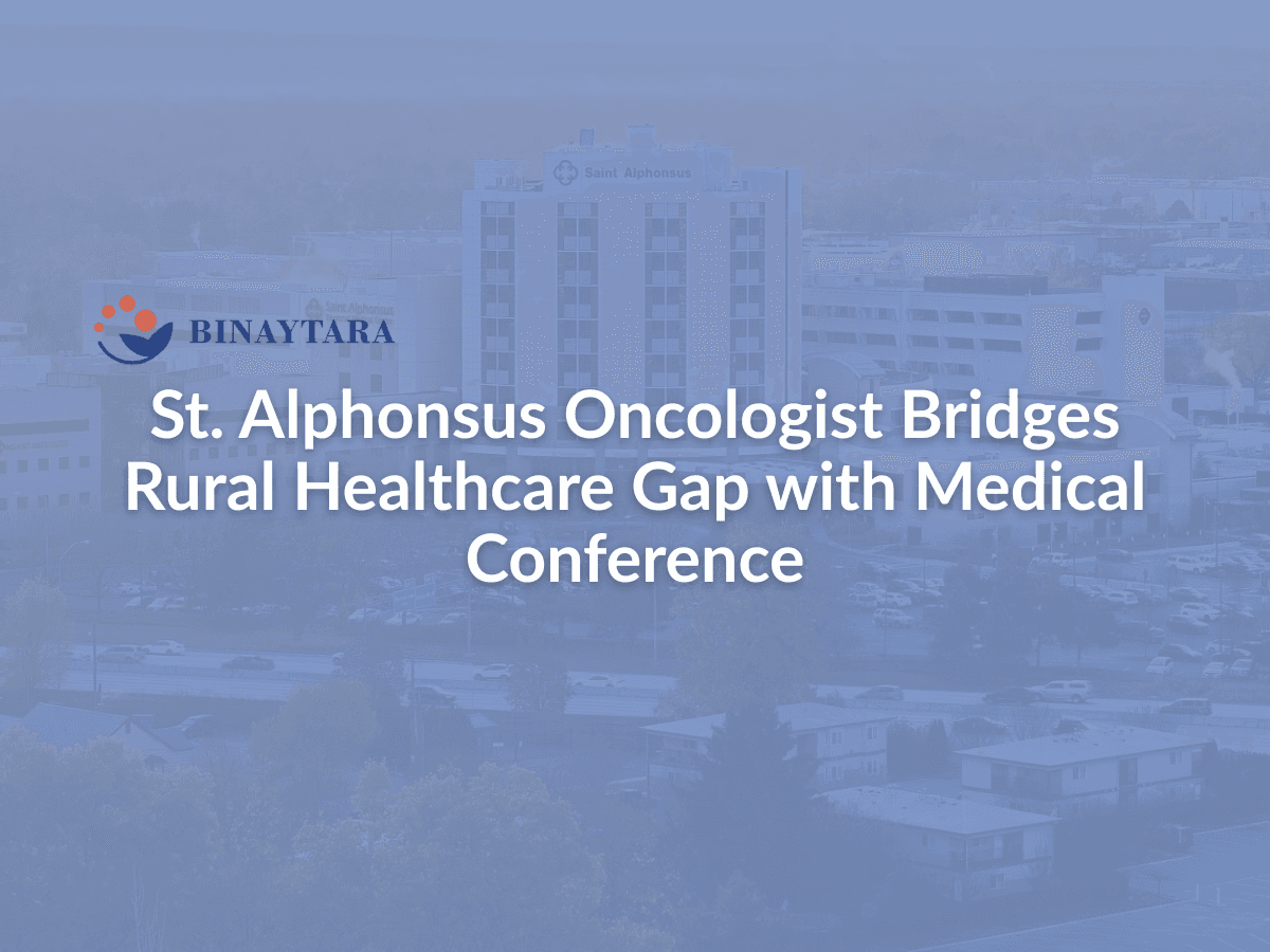 St. Alphonsus Oncologist Bridges Rural Healthcare Gap with Medical Conference