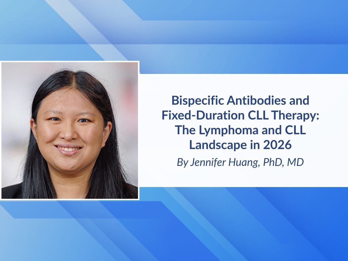 Bispecific Antibodies and Fixed-Duration CLL Therapy: The Lymphoma and CLL Landscape in 2026