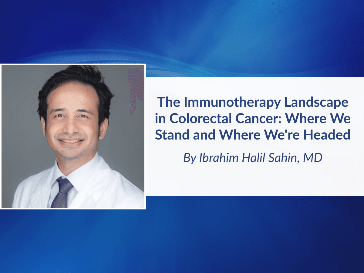 The Immunotherapy Landscape in Colorectal Cancer: Where We Stand and Where We're Headed