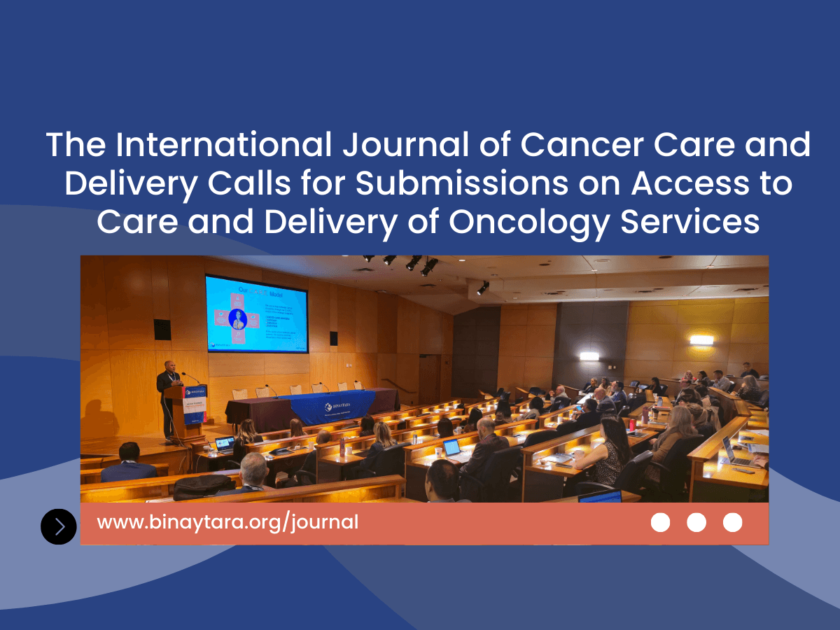 The International Journal of Cancer Care and Delivery Calls for Submissions on Access to Care and Delivery of Oncology Services