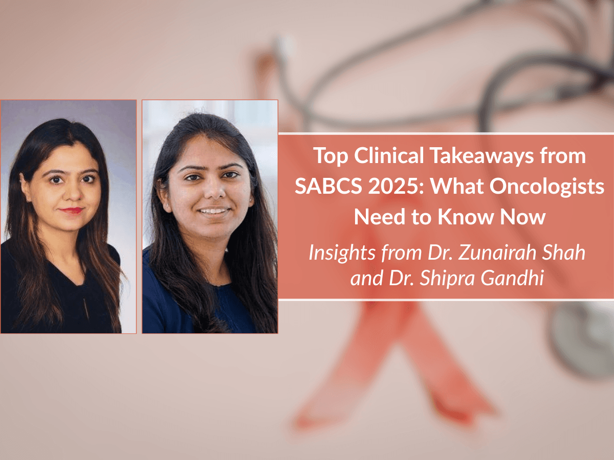 Top Clinical Takeaways from SABCS 2025: What Oncologists Need to Know Now