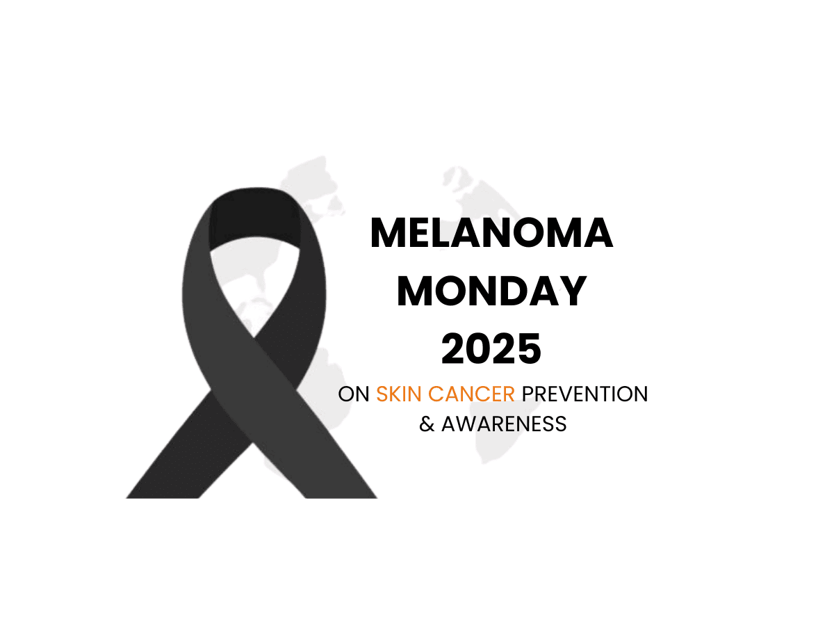 Melanoma Monday 2025: On Skin Cancer Prevention & Awareness