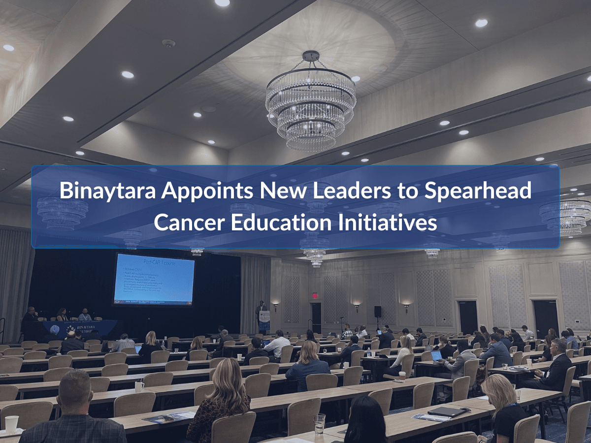 Binaytara Appoints New Leaders to Advance Cancer Education Initiatives