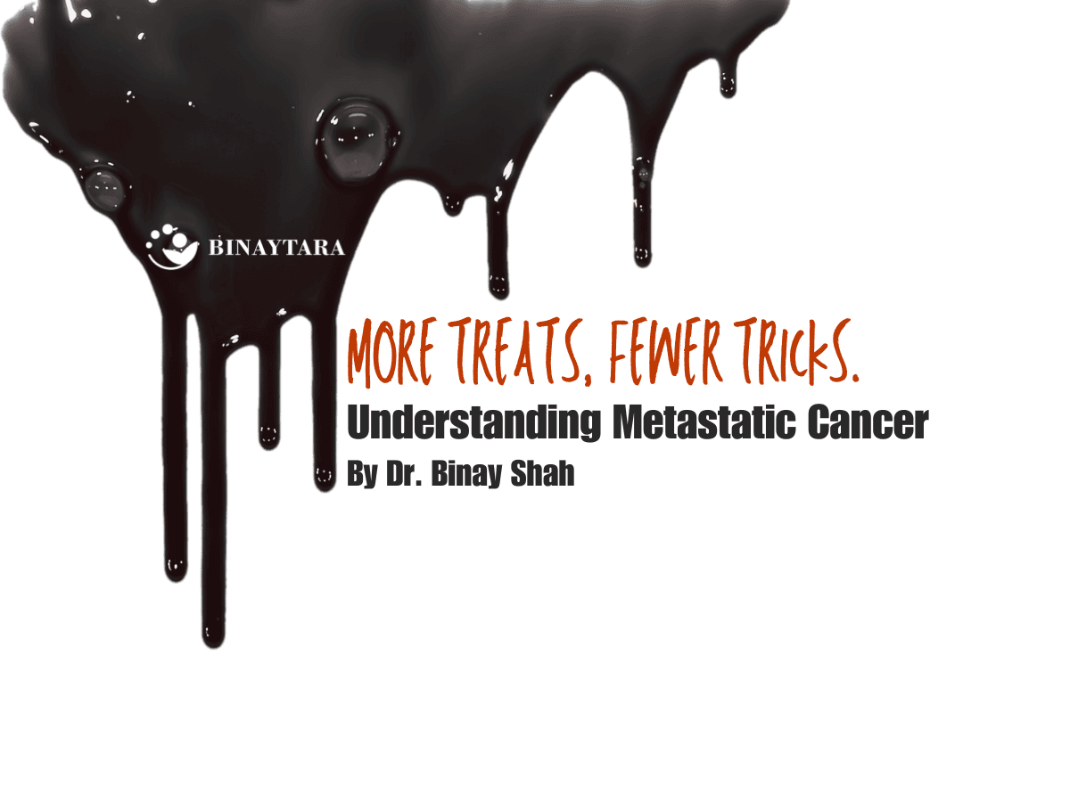 More Treats, Fewer Tricks: Taming the Terror of Metastatic Cancer